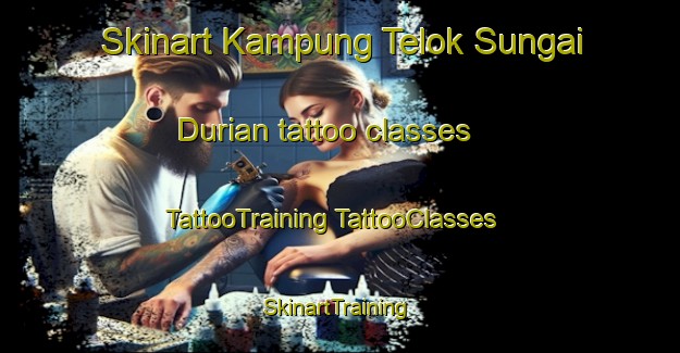 Skinart Kampung Telok Sungai Durian tattoo classes | #TattooTraining #TattooClasses #SkinartTraining-Malaysia