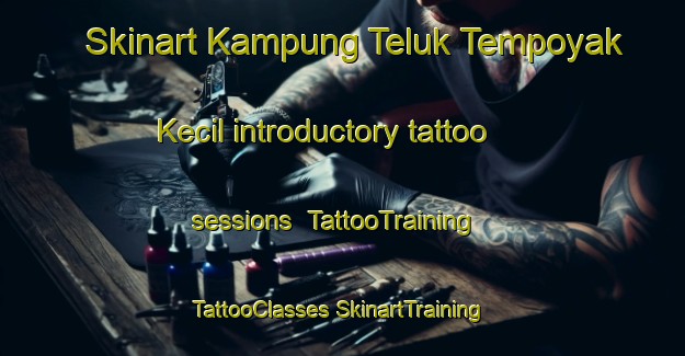 Skinart Kampung Teluk Tempoyak Kecil introductory tattoo sessions | #TattooTraining #TattooClasses #SkinartTraining-Malaysia