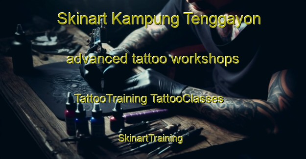 Skinart Kampung Tenggayon advanced tattoo workshops | #TattooTraining #TattooClasses #SkinartTraining-Malaysia