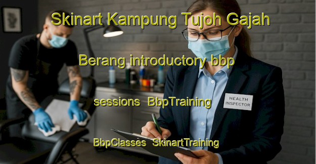 Skinart Kampung Tujoh Gajah Berang introductory bbp sessions | BbpTraining | BbpClasses | SkinartTraining-Malaysia