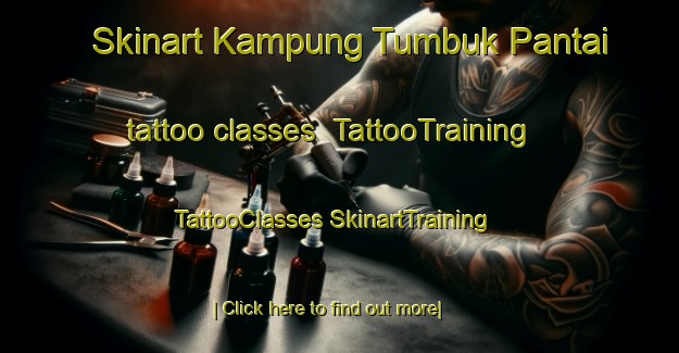 Skinart Kampung Tumbuk Pantai tattoo classes | #TattooTraining #TattooClasses #SkinartTraining-Malaysia