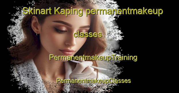 Skinart Kaping permanentmakeup classes | #PermanentmakeupTraining #PermanentmakeupClasses #SkinartTraining-Malaysia