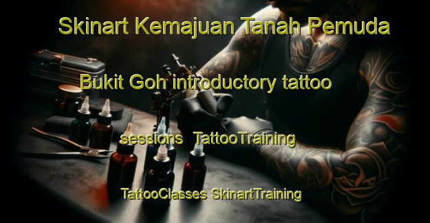 Skinart Kemajuan Tanah Pemuda Bukit Goh introductory tattoo sessions | #TattooTraining #TattooClasses #SkinartTraining-Malaysia