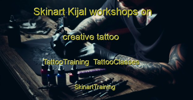 Skinart Kijal workshops on creative tattoo | TattooTraining | TattooClasses | SkinartTraining-Malaysia