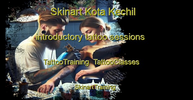 Skinart Kota Kechil introductory tattoo sessions | TattooTraining | TattooClasses | SkinartTraining-Malaysia