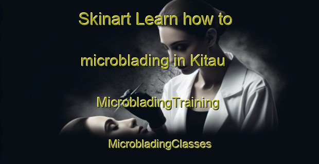 Skinart Learn how to microblading in Kitau | #MicrobladingTraining #MicrobladingClasses #SkinartTraining-Malaysia