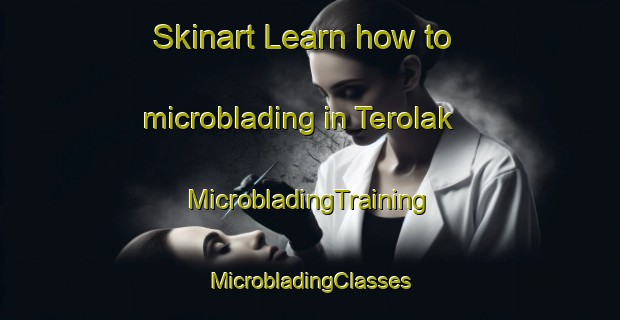 Skinart Learn how to microblading in Terolak | #MicrobladingTraining #MicrobladingClasses #SkinartTraining-Malaysia