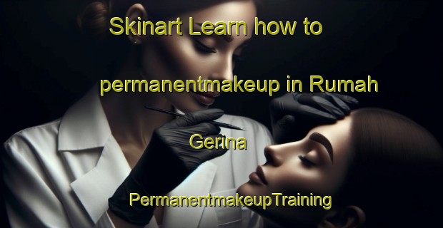 Skinart Learn how to permanentmakeup in Rumah Gerina | #PermanentmakeupTraining #PermanentmakeupClasses #SkinartTraining-Malaysia