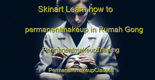 Skinart Learn how to permanentmakeup in Rumah Gong | #PermanentmakeupTraining #PermanentmakeupClasses #SkinartTraining-Malaysia