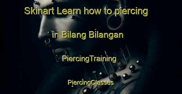 Skinart Learn how to piercing in Bilang Bilangan | #PiercingTraining #PiercingClasses #SkinartTraining-Malaysia