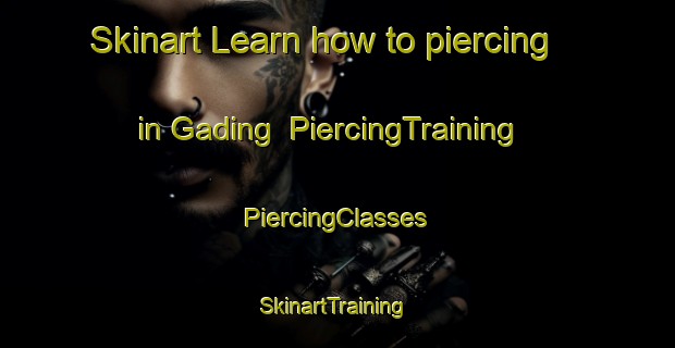 Skinart Learn how to piercing in Gading | #PiercingTraining #PiercingClasses #SkinartTraining-Malaysia