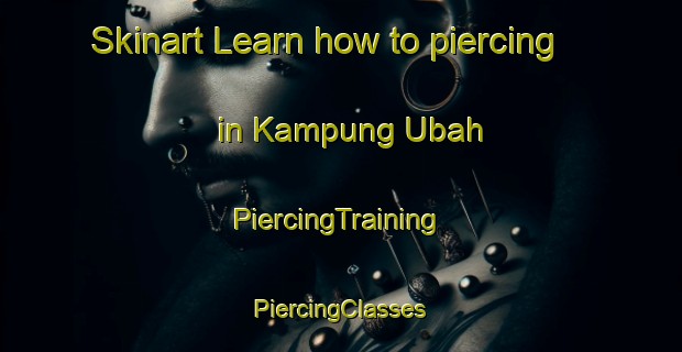 Skinart Learn how to piercing in Kampung Ubah | #PiercingTraining #PiercingClasses #SkinartTraining-Malaysia