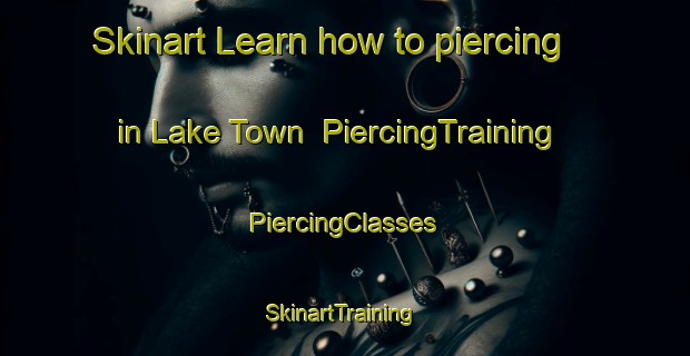 Skinart Learn how to piercing in Lake Town | #PiercingTraining #PiercingClasses #SkinartTraining-Malaysia