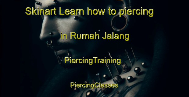 Skinart Learn how to piercing in Rumah Jalang | #PiercingTraining #PiercingClasses #SkinartTraining-Malaysia