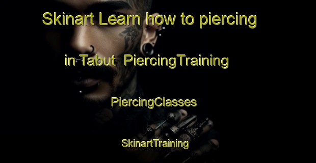 Skinart Learn how to piercing in Tabut | PiercingTraining | PiercingClasses | SkinartTraining-Malaysia