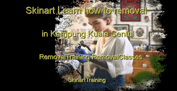 Skinart Learn how to removal in Kampung Kuala Sentul | #RemovalTraining #RemovalClasses #SkinartTraining-Malaysia