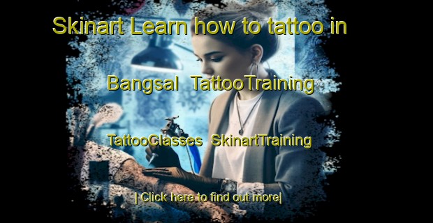 Skinart Learn how to tattoo in Bangsal | TattooTraining | TattooClasses | SkinartTraining-Malaysia