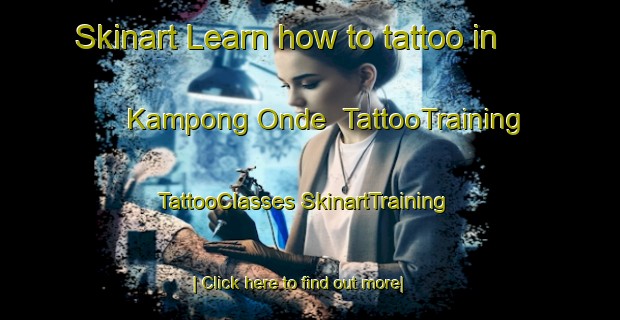 Skinart Learn how to tattoo in Kampong Onde | #TattooTraining #TattooClasses #SkinartTraining-Malaysia