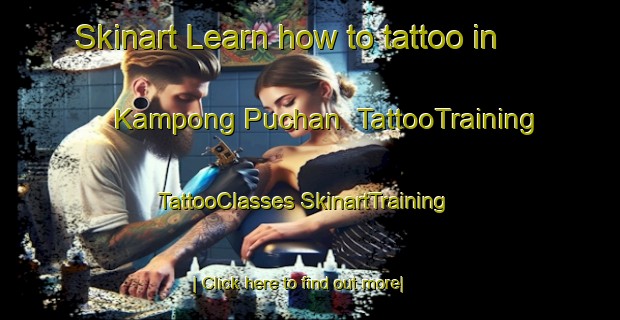 Skinart Learn how to tattoo in Kampong Puchan | #TattooTraining #TattooClasses #SkinartTraining-Malaysia