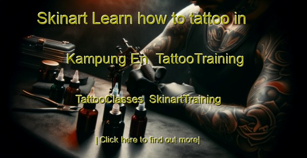 Skinart Learn how to tattoo in Kampung En | TattooTraining | TattooClasses | SkinartTraining-Malaysia