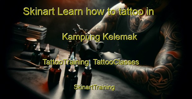 Skinart Learn how to tattoo in Kampung Kelemak | TattooTraining | TattooClasses | SkinartTraining-Malaysia