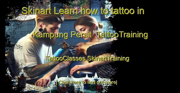 Skinart Learn how to tattoo in Kampung Persit | #TattooTraining #TattooClasses #SkinartTraining-Malaysia