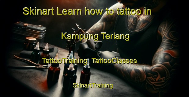 Skinart Learn how to tattoo in Kampung Teriang | TattooTraining | TattooClasses | SkinartTraining-Malaysia