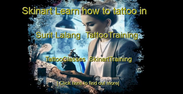 Skinart Learn how to tattoo in Surit Lalang | TattooTraining | TattooClasses | SkinartTraining-Malaysia