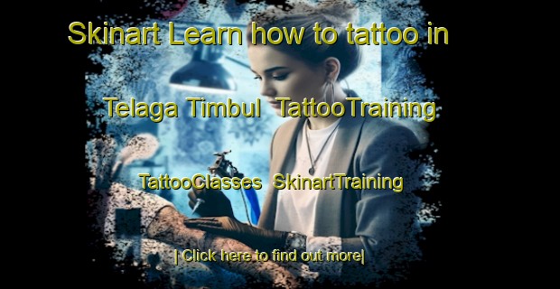 Skinart Learn how to tattoo in Telaga Timbul | TattooTraining | TattooClasses | SkinartTraining-Malaysia
