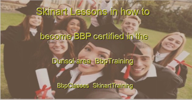 Skinart Lessons in how to become BBP certified in the Dunsol area | BbpTraining | BbpClasses | SkinartTraining-Malaysia