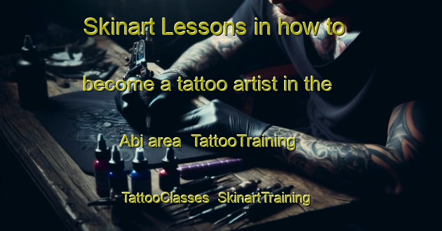 Skinart Lessons in how to become a tattoo artist in the Abi area | TattooTraining | TattooClasses | SkinartTraining-Malaysia