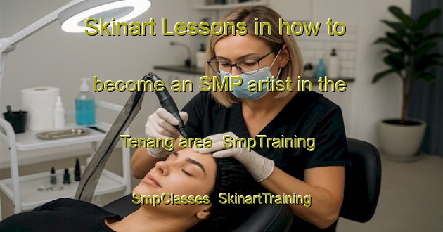 Skinart Lessons in how to become an SMP artist in the Tenang area | SmpTraining | SmpClasses | SkinartTraining-Malaysia