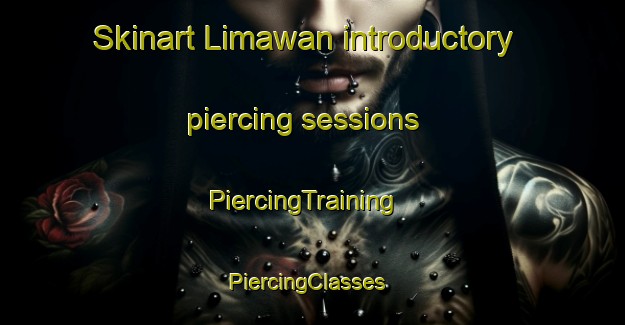 Skinart Limawan introductory piercing sessions | PiercingTraining | PiercingClasses | SkinartTraining-Malaysia