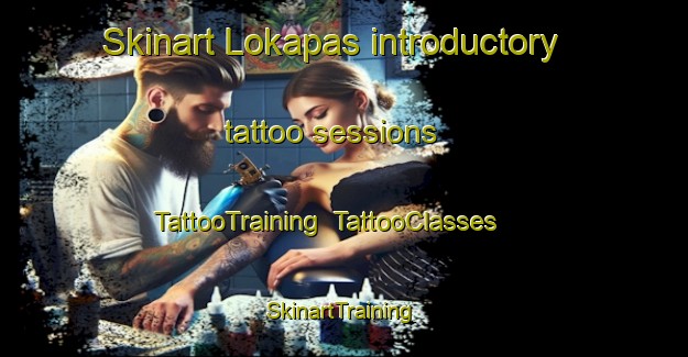 Skinart Lokapas introductory tattoo sessions | TattooTraining | TattooClasses | SkinartTraining-Malaysia