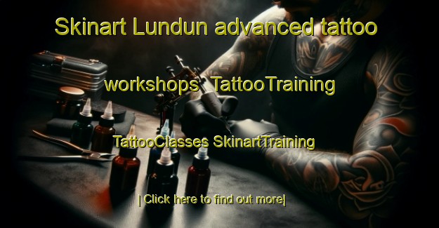 Skinart Lundun advanced tattoo workshops | #TattooTraining #TattooClasses #SkinartTraining-Malaysia