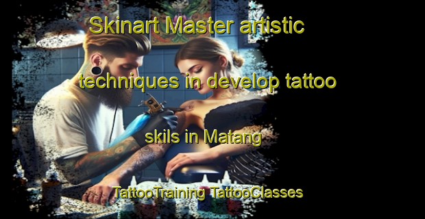 Skinart Master artistic techniques in develop tattoo skils in Matang | #TattooTraining #TattooClasses #SkinartTraining-Malaysia