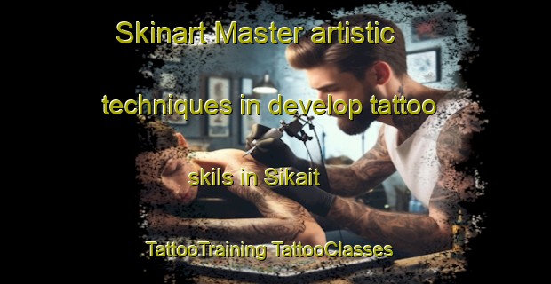 Skinart Master artistic techniques in develop tattoo skils in Sikait | #TattooTraining #TattooClasses #SkinartTraining-Malaysia