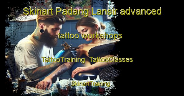 Skinart Padang Lansir advanced tattoo workshops | TattooTraining | TattooClasses | SkinartTraining-Malaysia