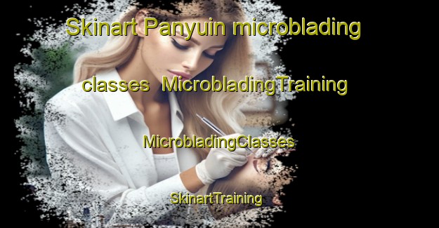 Skinart Panyuin microblading classes | #MicrobladingTraining #MicrobladingClasses #SkinartTraining-Malaysia