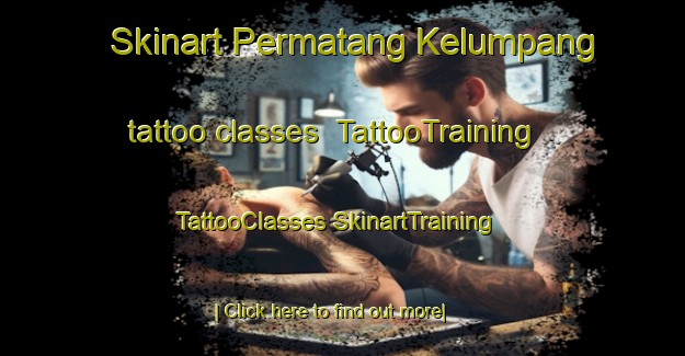 Skinart Permatang Kelumpang tattoo classes | #TattooTraining #TattooClasses #SkinartTraining-Malaysia