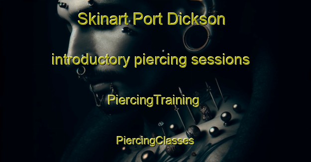 Skinart Port Dickson introductory piercing sessions | #PiercingTraining #PiercingClasses #SkinartTraining-Malaysia