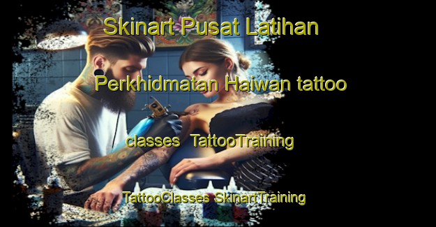 Skinart Pusat Latihan Perkhidmatan Haiwan tattoo classes | #TattooTraining #TattooClasses #SkinartTraining-Malaysia