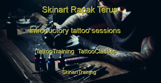 Skinart Rapak Terus introductory tattoo sessions | TattooTraining | TattooClasses | SkinartTraining-Malaysia