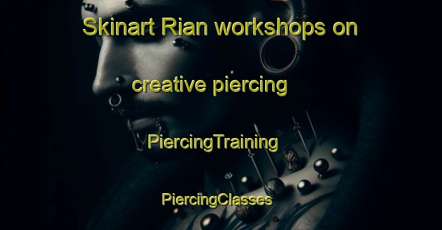 Skinart Rian workshops on creative piercing | PiercingTraining | PiercingClasses | SkinartTraining-Malaysia