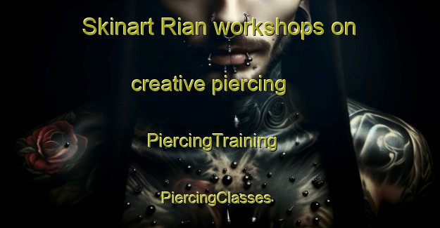 Skinart Rian workshops on creative piercing | PiercingTraining | PiercingClasses | SkinartTraining-Malaysia