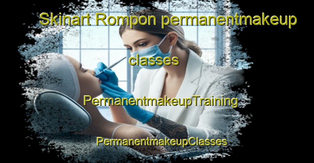 Skinart Rompon permanentmakeup classes | PermanentmakeupTraining | PermanentmakeupClasses | SkinartTraining-Malaysia