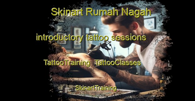Skinart Rumah Nagah introductory tattoo sessions | TattooTraining | TattooClasses | SkinartTraining-Malaysia