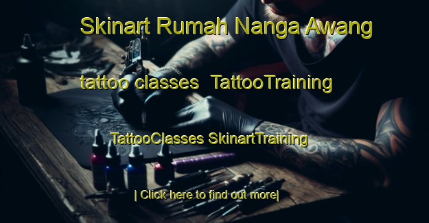 Skinart Rumah Nanga Awang tattoo classes | #TattooTraining #TattooClasses #SkinartTraining-Malaysia