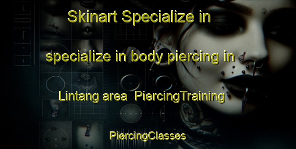 Skinart Specialize in specialize in body piercing in Lintang area | #PiercingTraining #PiercingClasses #SkinartTraining-Malaysia