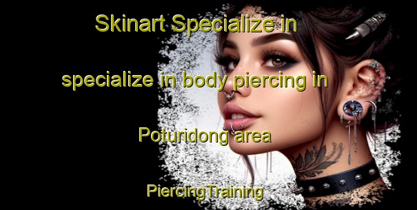 Skinart Specialize in specialize in body piercing in Poturidong area | #PiercingTraining #PiercingClasses #SkinartTraining-Malaysia